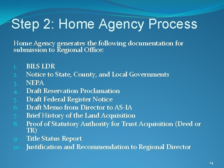 Step 2: Home Agency Process Home Agency generates the following documentation for submission to