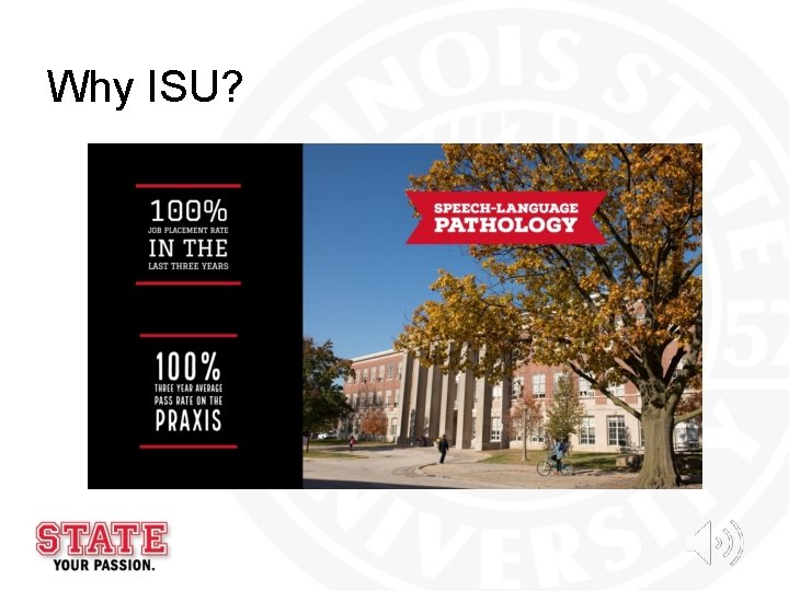Why ISU? Why ISU?