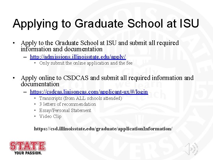 Applying to Graduate School at ISU • Apply to the Graduate School at ISU Applying to Graduate School at ISU • Apply to the Graduate School at ISU