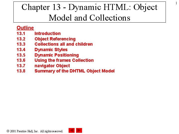 Chapter 13 - Dynamic HTML: Object Model and Collections Outline 13. 1 13. 2