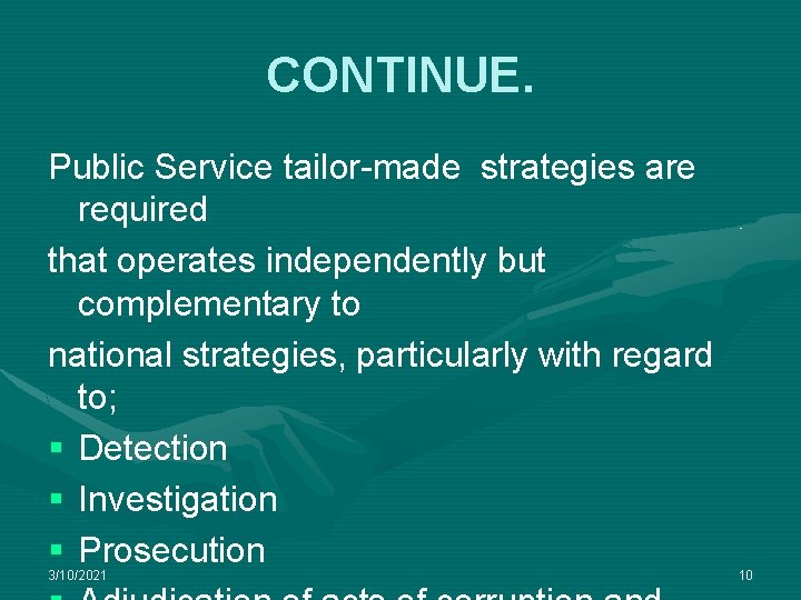 CONTINUE. Public Service tailor-made strategies are required that operates independently but complementary to national