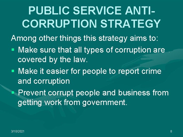 PUBLIC SERVICE ANTICORRUPTION STRATEGY Among other things this strategy aims to: § Make sure