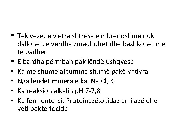§ Tek vezet e vjetra shtresa e mbrendshme nuk dallohet, e verdha zmadhohet dhe