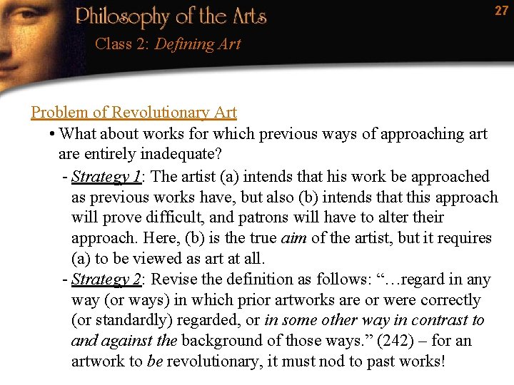 27 Class 2: Defining Art Problem of Revolutionary Art • What about works for