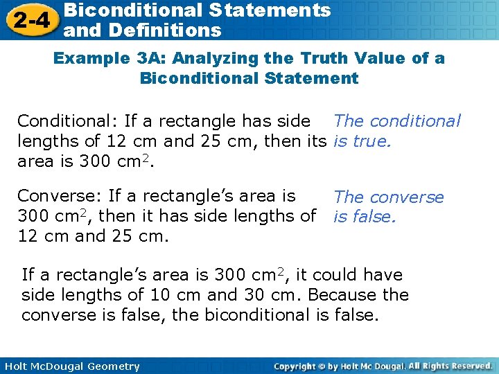 Biconditional Statements 2 -4 and Definitions Example 3 A: Analyzing the Truth Value of