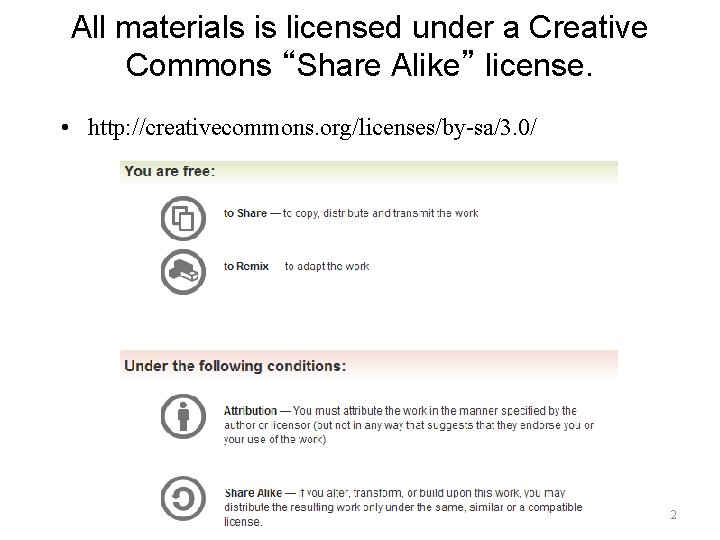 All materials is licensed under a Creative Commons “Share Alike” license. • http: //creativecommons.