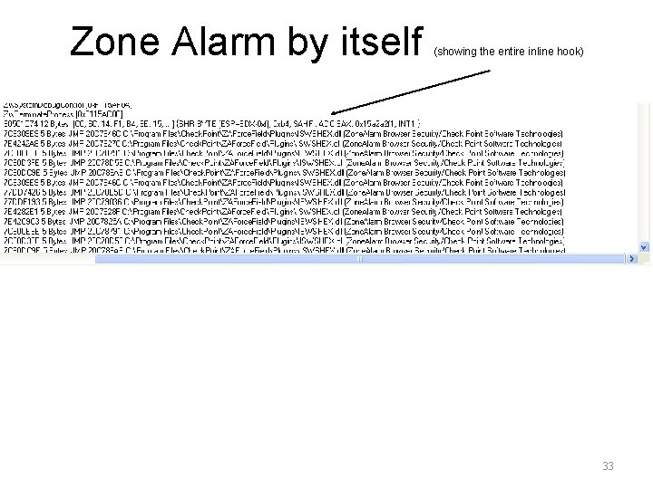 Zone Alarm by itself (showing the entire inline hook) 33 