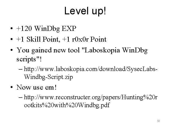 Level up! • +120 Win. Dbg EXP • +1 Skill Point, +1 r 0