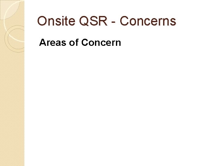 Onsite QSR - Concerns Areas of Concern 