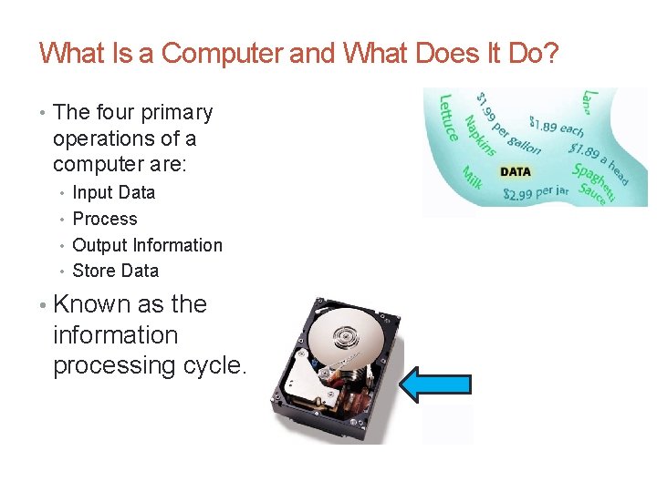 What Is a Computer and What Does It Do? • The four primary operations