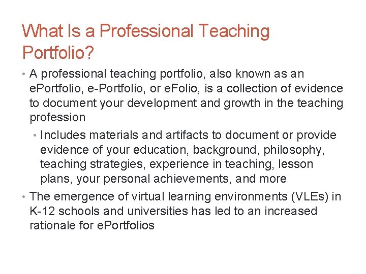 What Is a Professional Teaching Portfolio? • A professional teaching portfolio, also known as