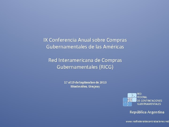 IX Conferencia Anual sobre Compras Gubernamentales de las Américas Red Interamericana de Compras Gubernamentales