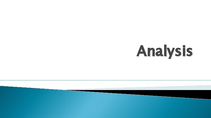 Analysis Analysis