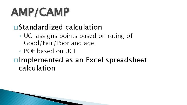 AMP/CAMP � Standardized calculation � Implemented as an Excel spreadsheet ◦ UCI assigns points AMP/CAMP � Standardized calculation � Implemented as an Excel spreadsheet ◦ UCI assigns points