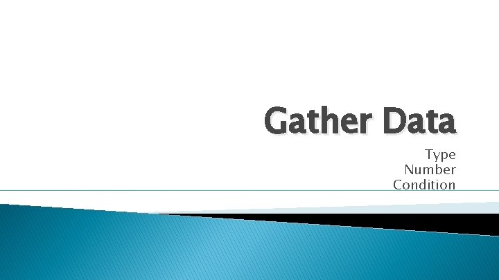 Gather Data Type Number Condition Gather Data Type Number Condition