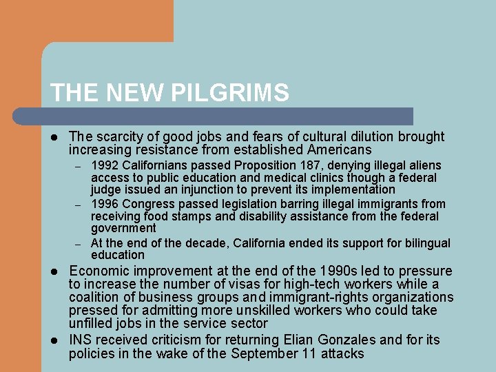 THE NEW PILGRIMS l The scarcity of good jobs and fears of cultural dilution