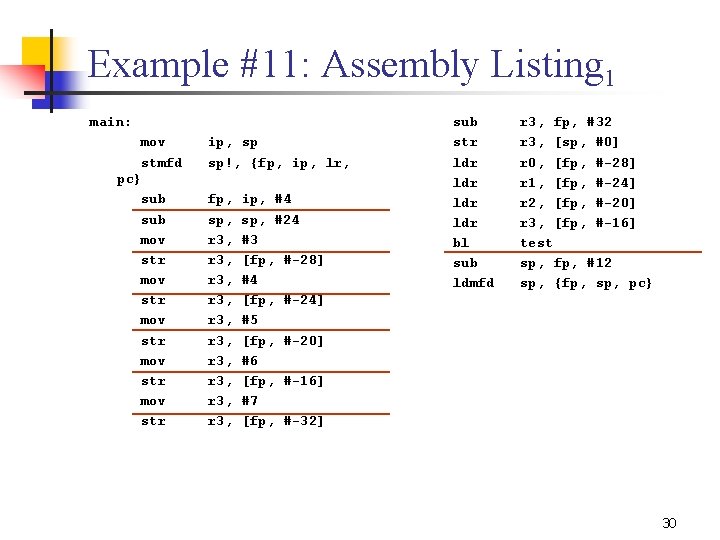 Example #11: Assembly Listing 1 main: mov stmfd pc} sub mov str mov str