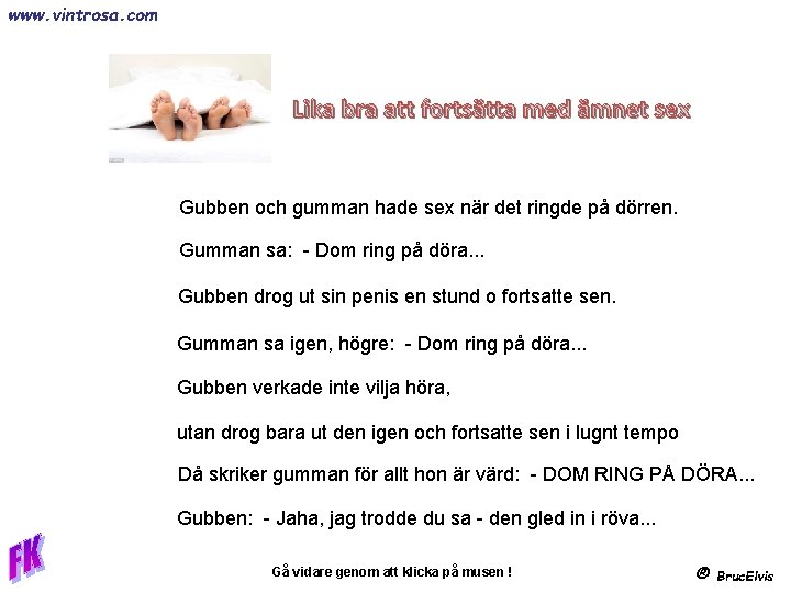 www. vintrosa. com Lika bra att fortsätta med ämnet sex Gubben och gumman hade