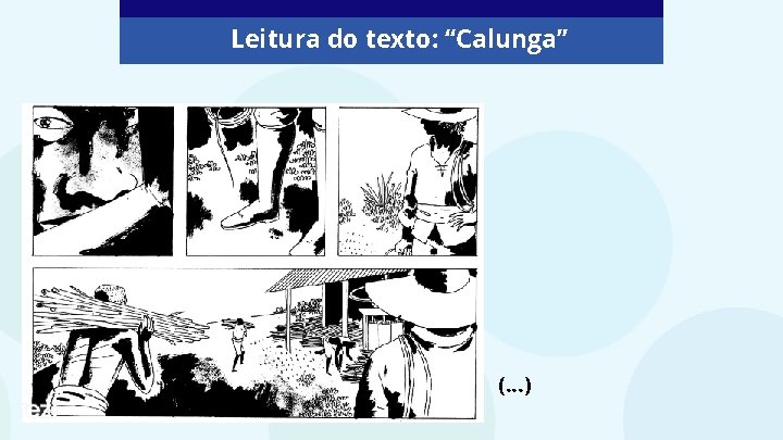 Leitura do texto: “Calunga” (. . . ) 