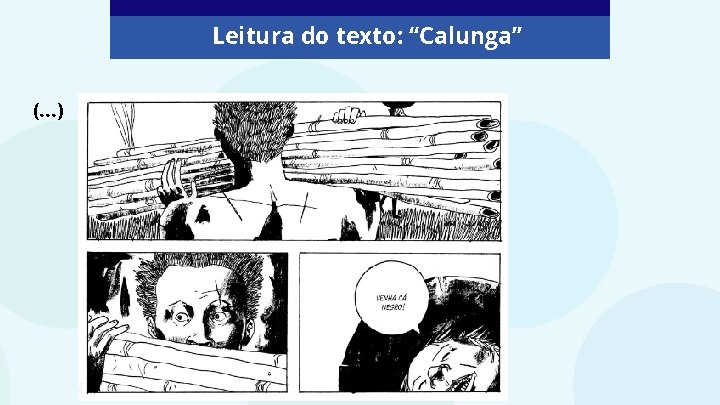 Leitura do texto: “Calunga” (. . . ) 