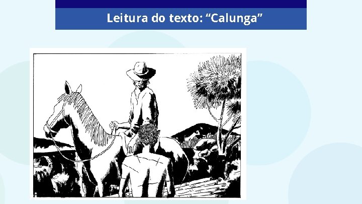 Leitura do texto: “Calunga” 