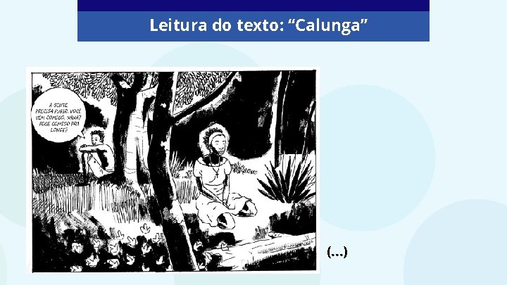 Leitura do texto: “Calunga” (. . . ) 