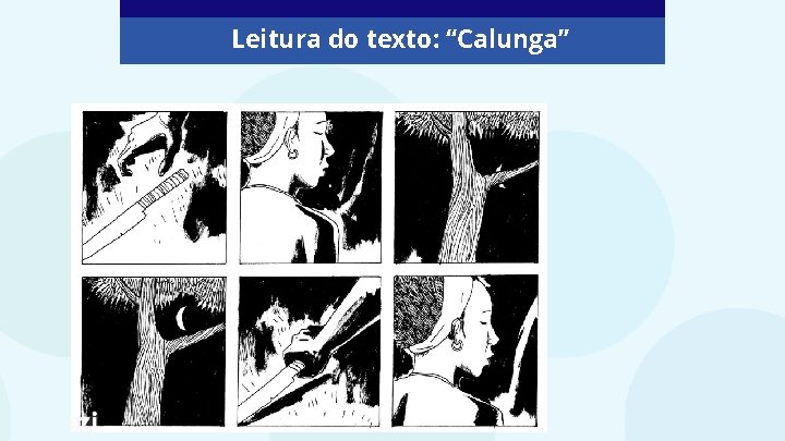 Leitura do texto: “Calunga” 