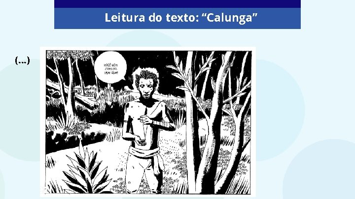 Leitura do texto: “Calunga” (. . . ) 