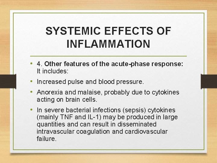 SYSTEMIC EFFECTS OF INFLAMMATION • 4. Other features of the acute-phase response: It includes:
