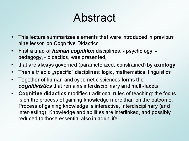 Abstract • This lecture summarizes elements that were introduced in previous nine lesson on