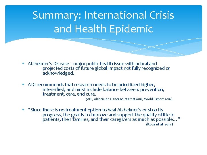 Summary: International Crisis and Health Epidemic Alzheimer’s Disease – major public health issue with