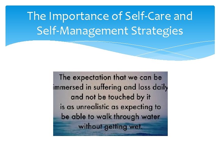 The Importance of Self-Care and Self-Management Strategies 
