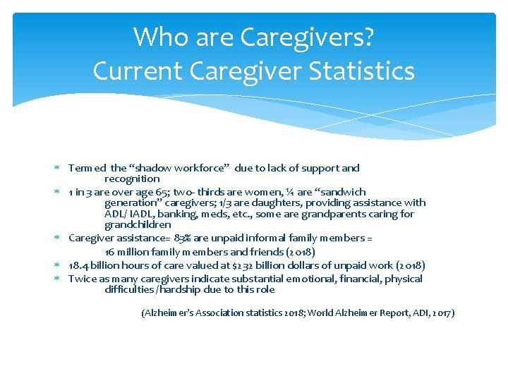 Who are Caregivers? Current Caregiver Statistics Termed the “shadow workforce” due to lack of