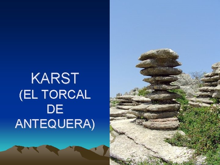 KARST (EL TORCAL DE ANTEQUERA) 