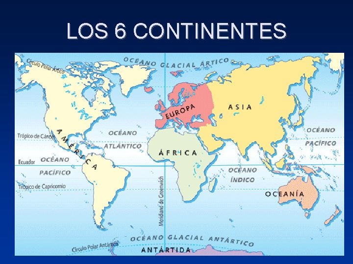 LOS 6 CONTINENTES 