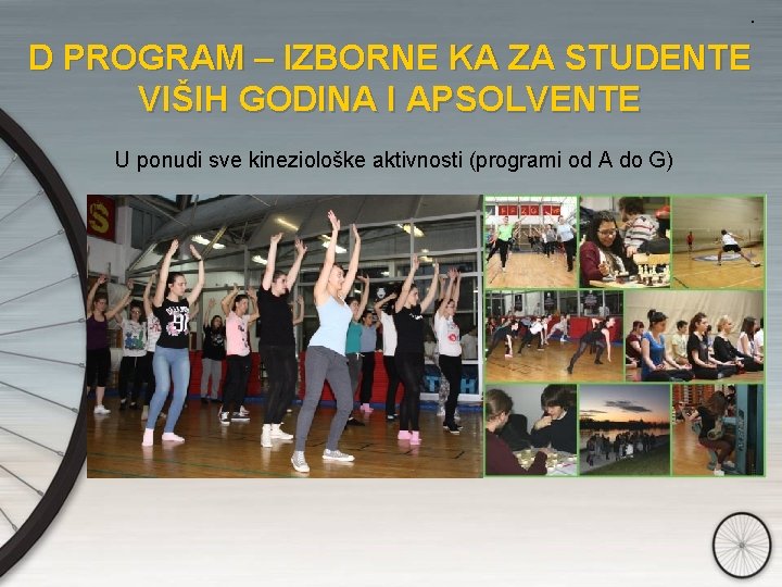 . D PROGRAM – IZBORNE KA ZA STUDENTE VIŠIH GODINA I APSOLVENTE U ponudi