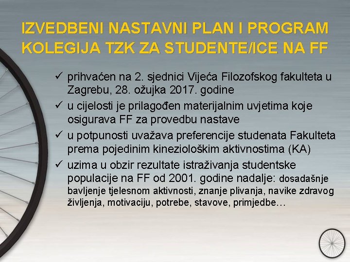 IZVEDBENI NASTAVNI PLAN I PROGRAM KOLEGIJA TZK ZA STUDENTE/ICE NA FF ü prihvaćen na