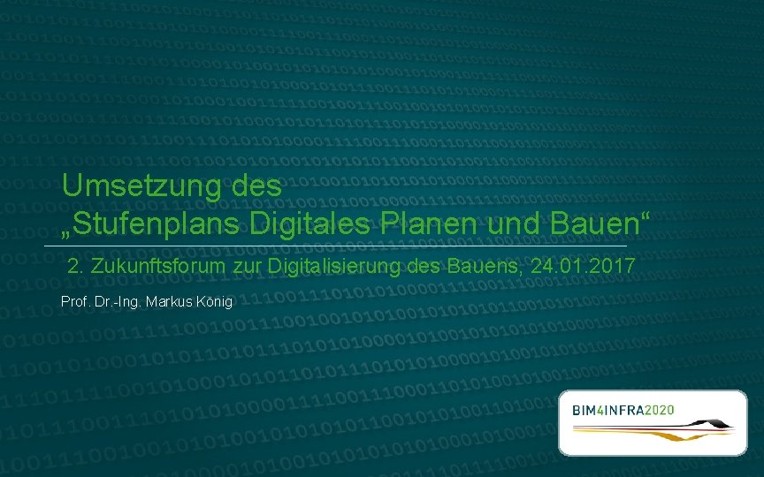 Umsetzung des „Stufenplans Digitales Planen und Bauen“ 2. Zukunftsforum zur Digitalisierung des Bauens, 24.