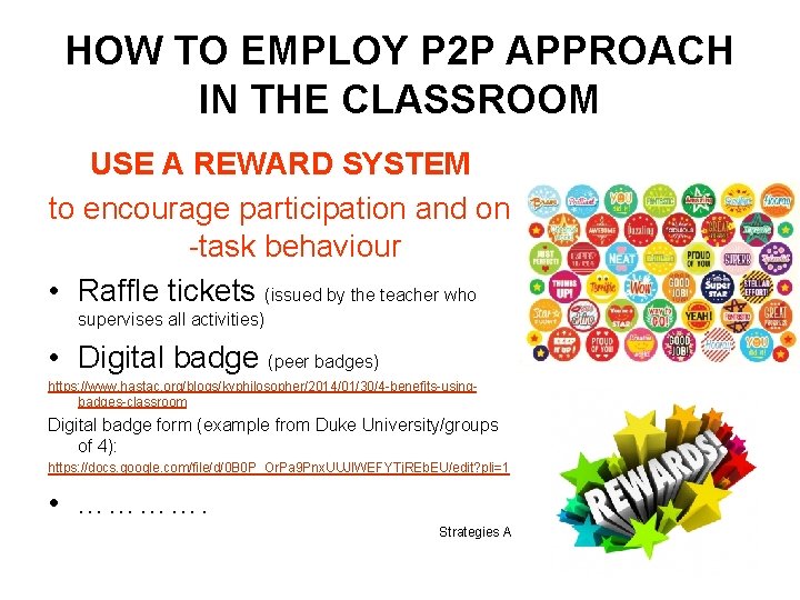 HOW TO EMPLOY P 2 P APPROACH IN THE CLASSROOM USE A REWARD SYSTEM