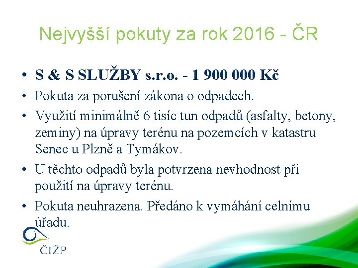 Nejvyšší pokuty za rok 2016 - ČR • S & S SLUŽBY s. r. Nejvyšší pokuty za rok 2016 - ČR • S & S SLUŽBY s. r.