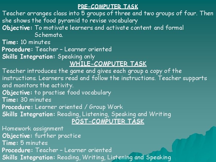 PRE-COMPUTER TASK Teacher arranges class into 5 groups of three and two groups of