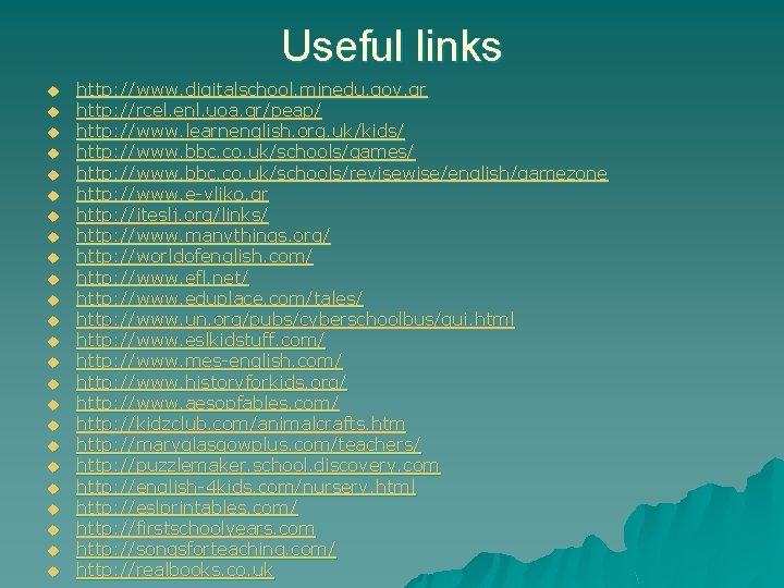 Useful links u u u u u u http: //www. digitalschool. minedu. gov. gr