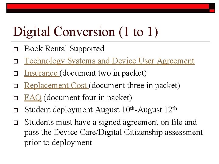 Digital Conversion (1 to 1) o o o o Book Rental Supported Technology Systems