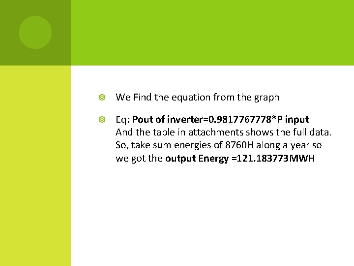  We Find the equation from the graph Eq: Pout of inverter=0. 9817767778*P input