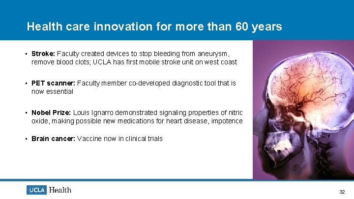 Health care innovation for more than 60 years • Stroke: Faculty created devices to