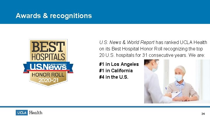 Awards & recognitions U. S. News & World Report has ranked UCLA Health on