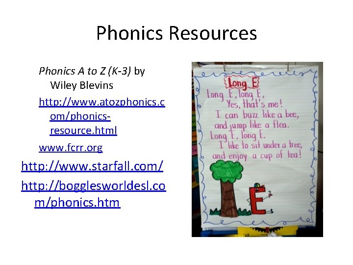Phonics Resources Phonics A to Z (K-3) by Wiley Blevins http: //www. atozphonics. c Phonics Resources Phonics A to Z (K-3) by Wiley Blevins http: //www. atozphonics. c