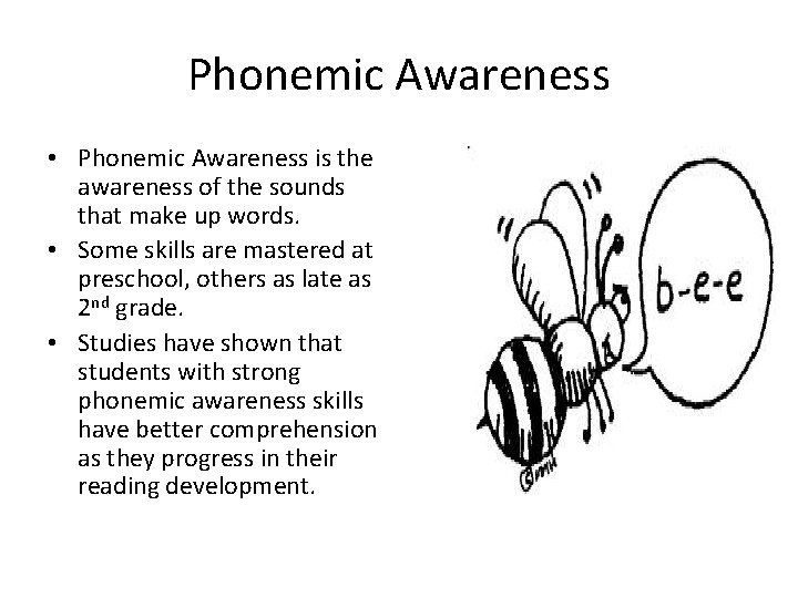Phonemic Awareness • Phonemic Awareness is the awareness of the sounds that make up Phonemic Awareness • Phonemic Awareness is the awareness of the sounds that make up