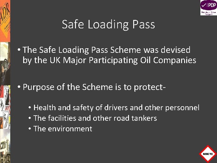 Safe Loading Pass • The Safe Loading Pass Scheme was devised by the UK