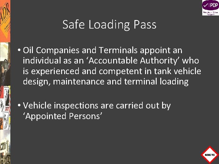 Safe Loading Pass • Oil Companies and Terminals appoint an individual as an ‘Accountable